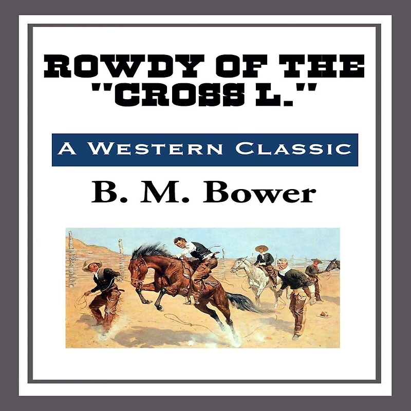Rowdy of the ''Cross L''