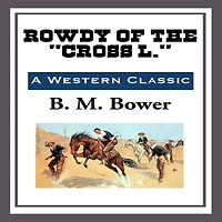 Rowdy of the ''Cross L''