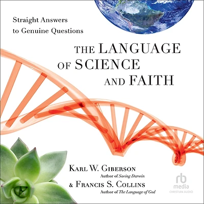 The Language of Science and Faith: Straight Answers to Genuine Questions