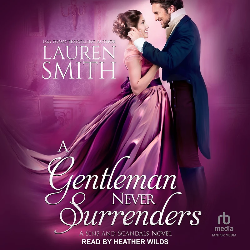 A Gentleman Never Surrenders (Sins and Scandals, #2)