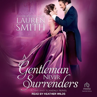 A Gentleman Never Surrenders (Sins and Scandals, #2)