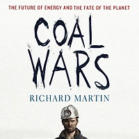 Coal Wars: the Future of Energy and Fate Planet