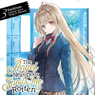 The Angel Next Door Spoils Me Rotten, Vol. 3 (light novel)