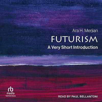 Futurism: A Very Short Introduction