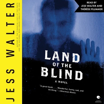 Land of the Blind: A Novel