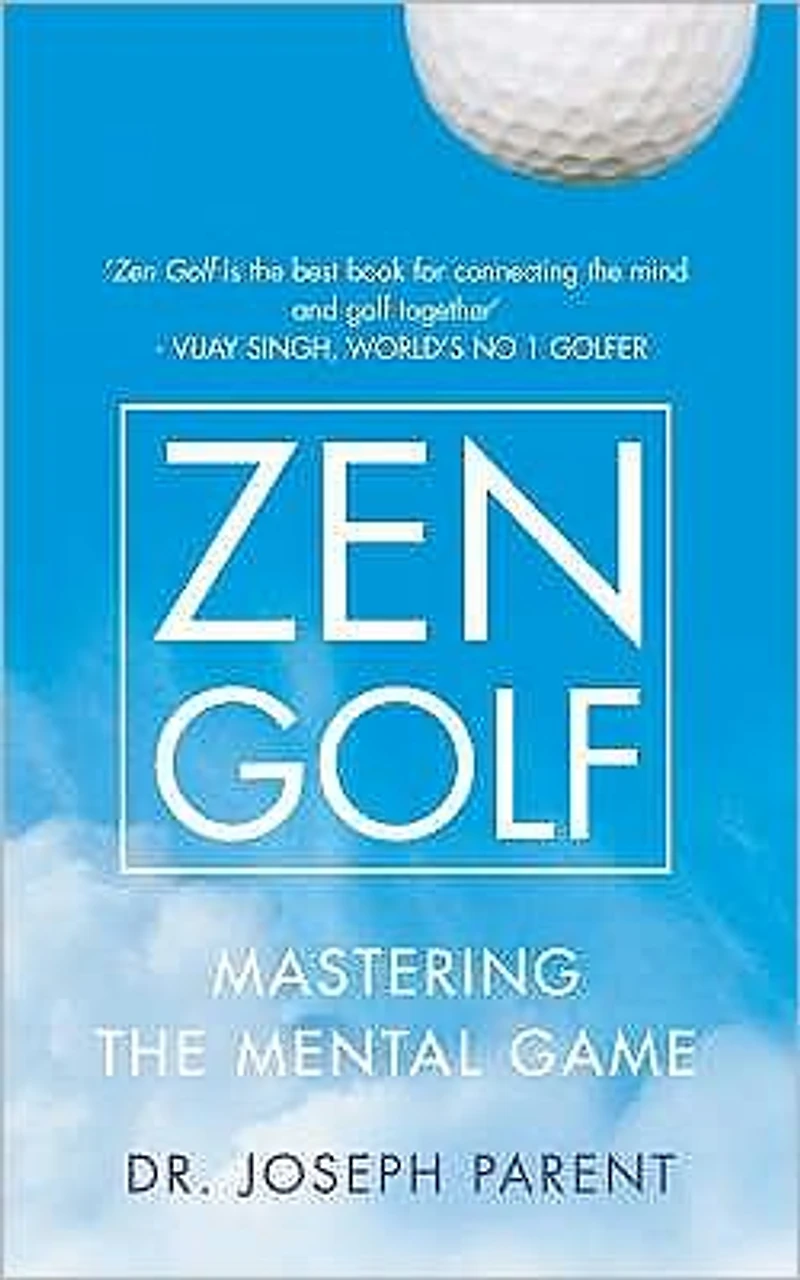 Zen Golf: Mastering the Mental Game