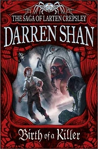 Birth of a Killer (The Saga Larten Crepsley #1)