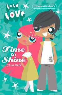 Time to Shine (Lola Love Series)
