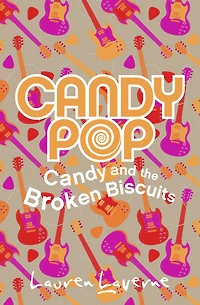 Candy and the Broken Biscuits (Candypop Series #1)