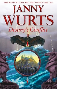 Destiny's Conflict: Book Two of Sword the Canon (The Wars Light and Shadow, 10)