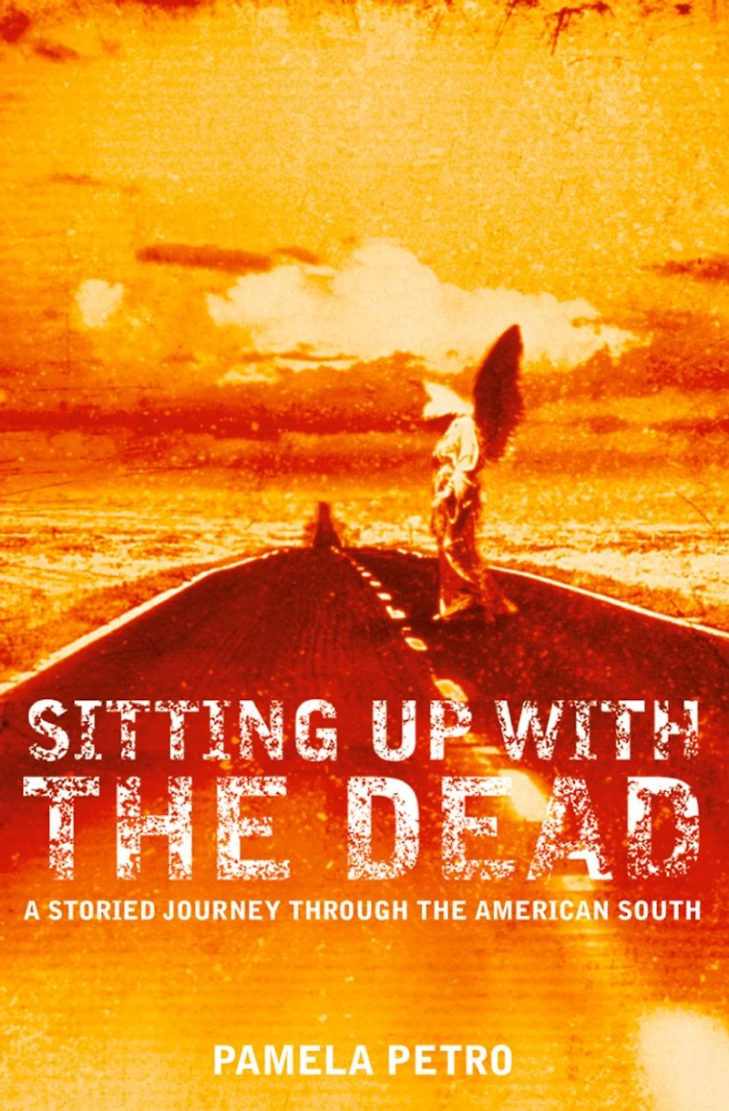 Sitting Up With the Dead: A Storied Journey through American South