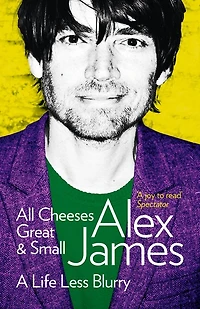All Cheeses Great and Small: A Life Less Blurry
