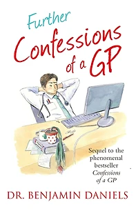 Further Confessions of a GP (The Series)