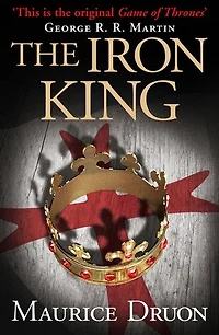 The Iron King (Accursed Kings, Book 1)