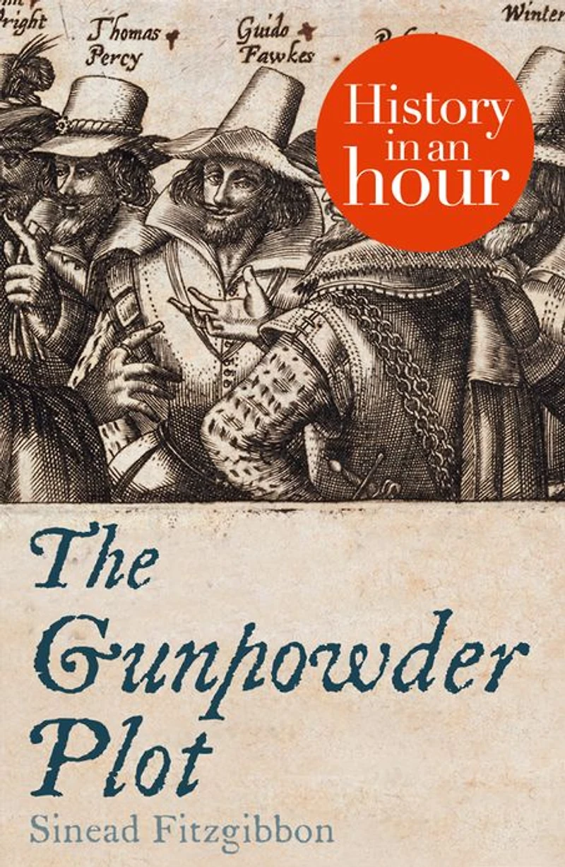 The Gunpowder Plot: History an Hour