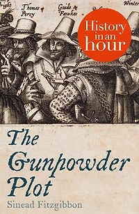 The Gunpowder Plot: History an Hour