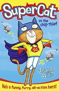 Supercat vs. The Chip Thief (Supercat, Book 1)