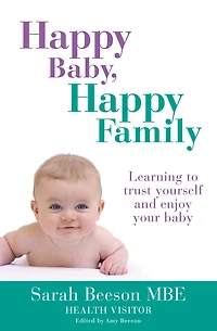 Happy Baby, Family: Learning to trust yourself and enjoy your baby