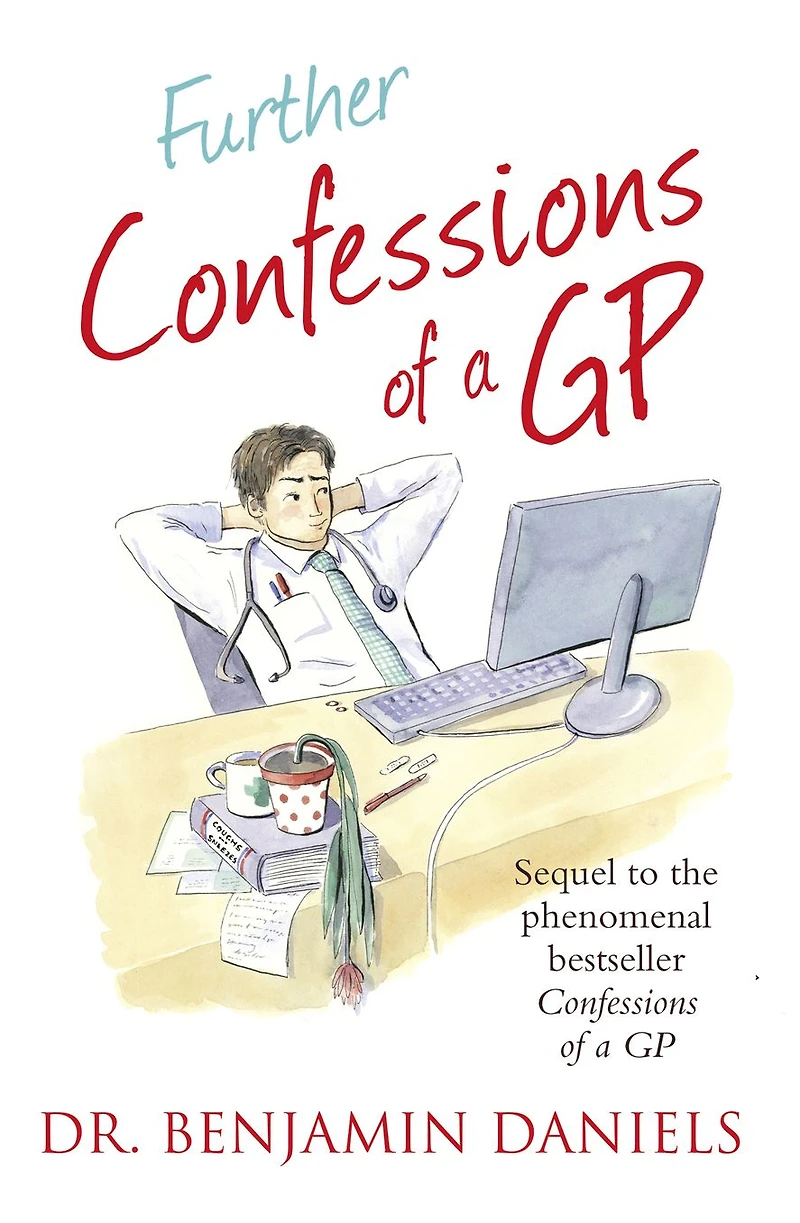 Further Confessions of a GP (The Series)