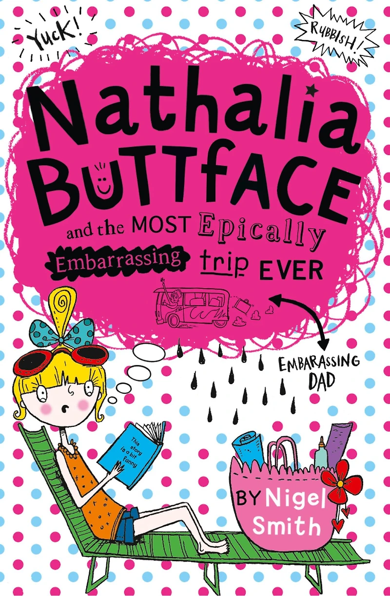 Nathalia Buttface and the Most Epically Embarrassing Trip Ever (Nathalia Buttface, Book 2)