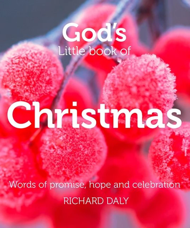 God's Little Book of Christmas: Words of promise, hope and celebration