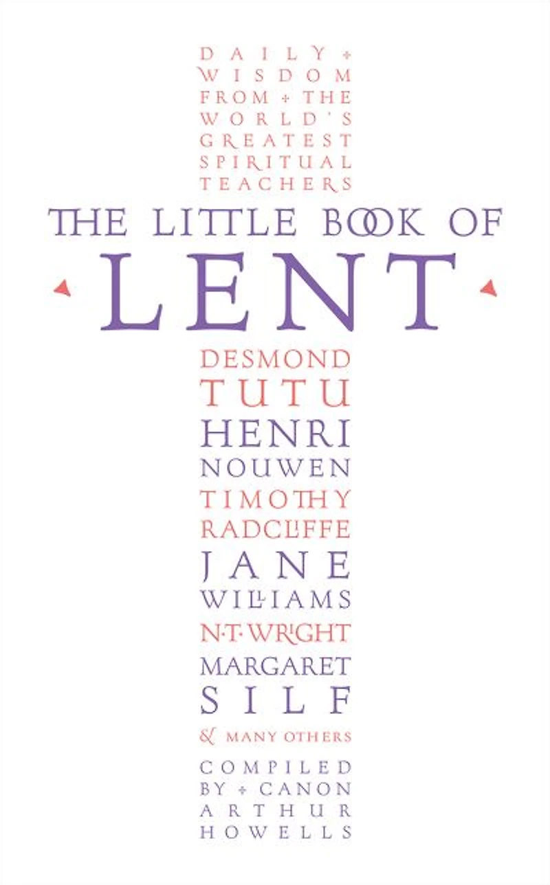 the Little Book of Lent: Daily Reflections from World's Greatest Spiritual Writers