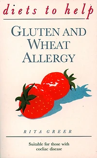 Gluten and Wheat Allergy (Diets to Help)