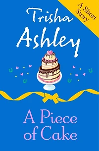 A PIECE OF CAKE