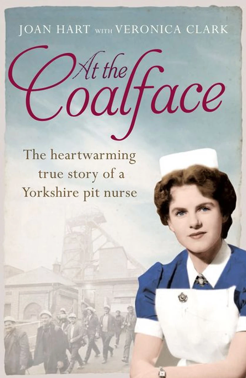 At The Coalface: memoir of a pit nurse
