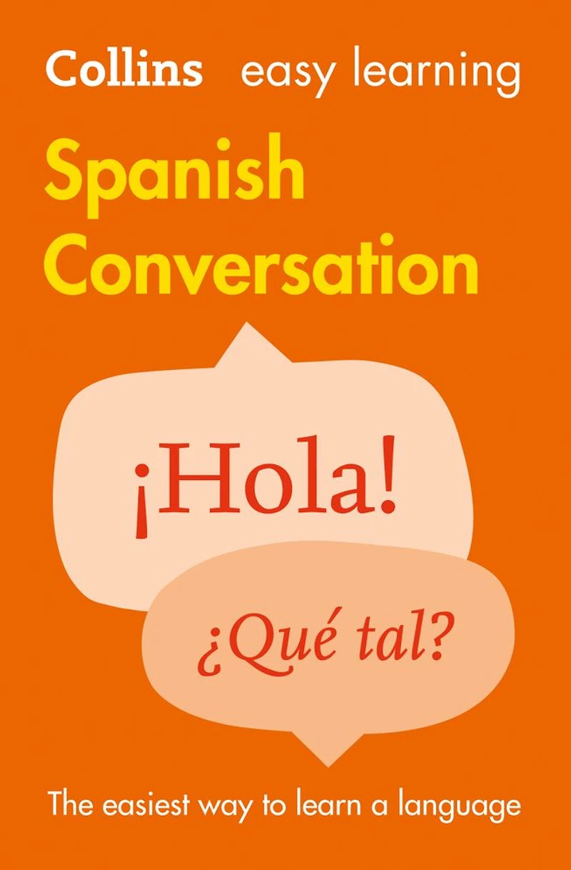 Easy learning Spanish Conversation: Trusted support for (Collins Learning)