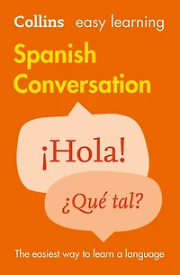 Easy learning Spanish Conversation: Trusted support for (Collins Learning)