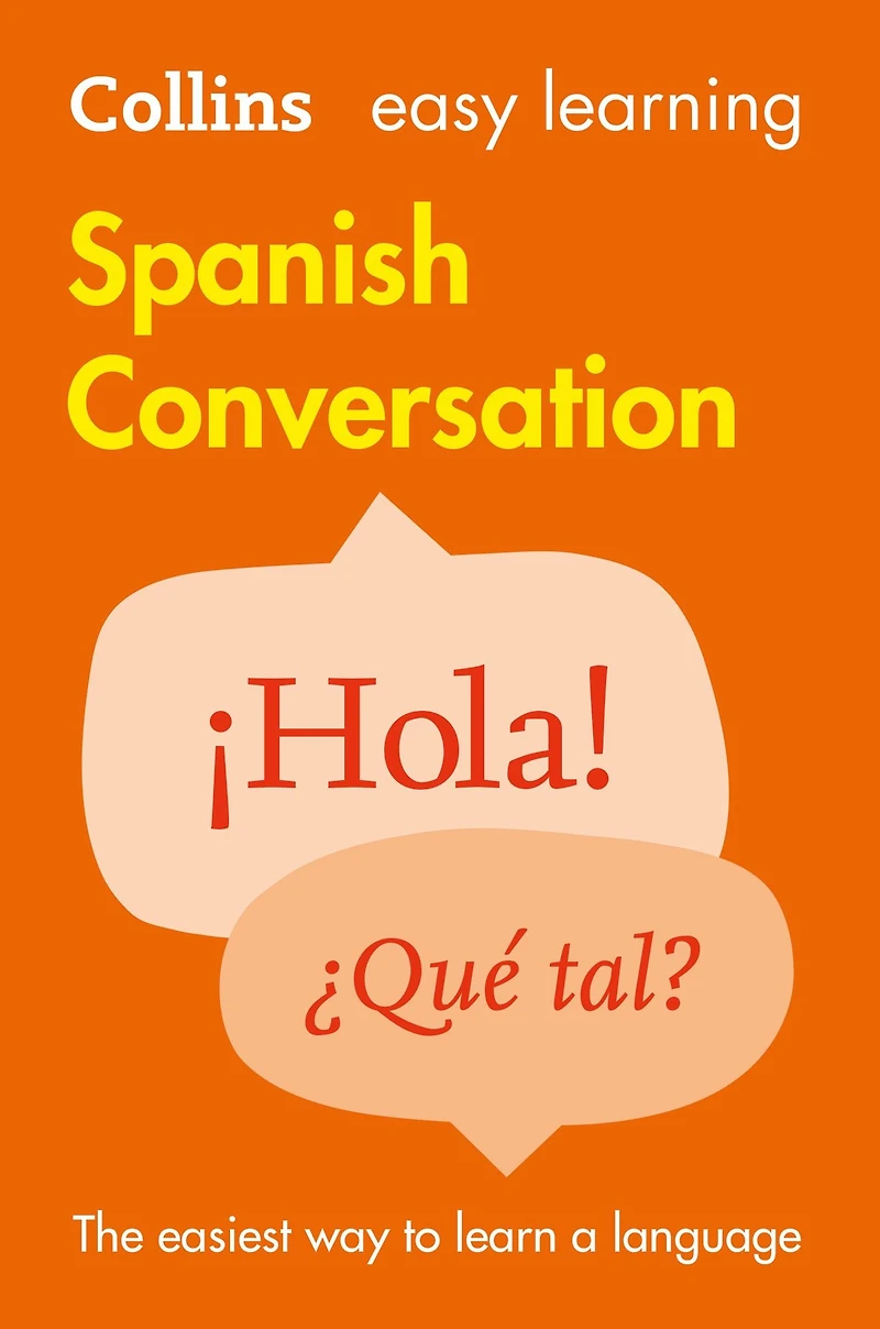 Easy learning Spanish Conversation: Trusted support for (Collins Learning)