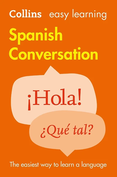 Easy learning Spanish Conversation: Trusted support for (Collins Learning)