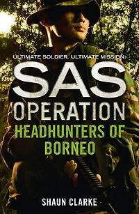 Headhunters of Borneo (SAS Operation)