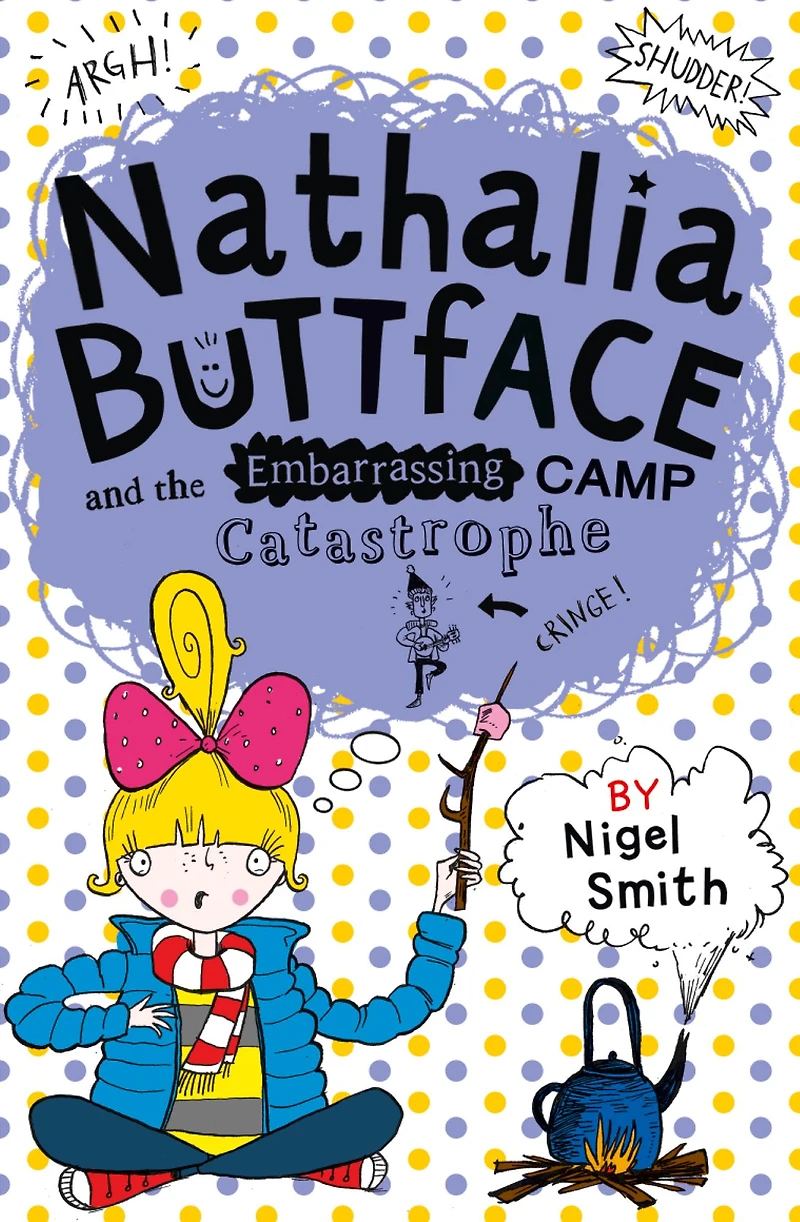 Nathalia Buttface and the Embarrassing Camp Catastrophe (Nathalia Buttface)