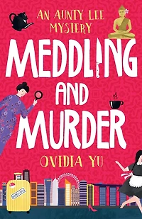 Meddling and Murder: An Aunty Lee Mystery