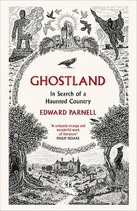 Ghostland: Search of a Haunted Country