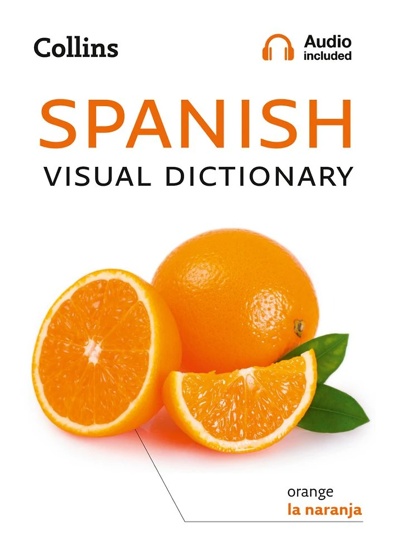 Spanish Visual Dictionary: A photo guide to everyday words and phrases (Collins Dictionary)