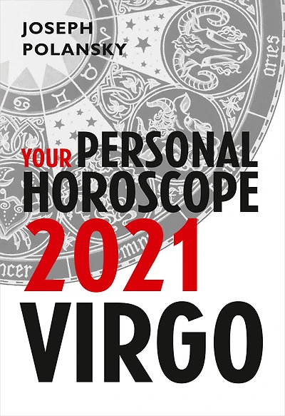 Virgo 2021: Your Personal Horoscope