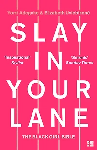 Slay Your Lane: The Black Girl Bible