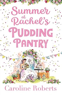Summer at Rachel's Pudding Pantry (Pudding Pantry, Book 3)