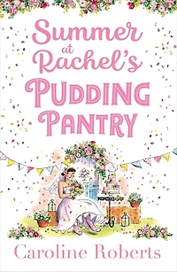 Summer at Rachel's Pudding Pantry (Pudding Pantry, Book 3)