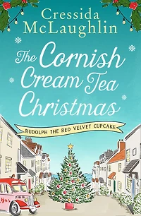 The Cornish Cream Tea Christmas: Part Four - All I Want for Christmas is Cake!