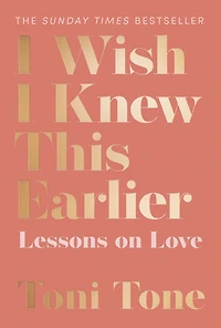 I Wish Knew This Earlier: Lessons on Love