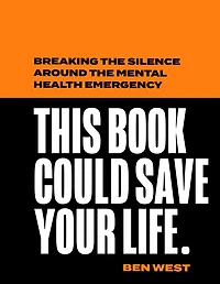 This Book Could Save Your Life: Breaking the silence around mental health emergency