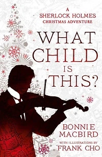 What Child is This?: A Sherlock Holmes Christmas Adventure (A Adventure, Book 5)