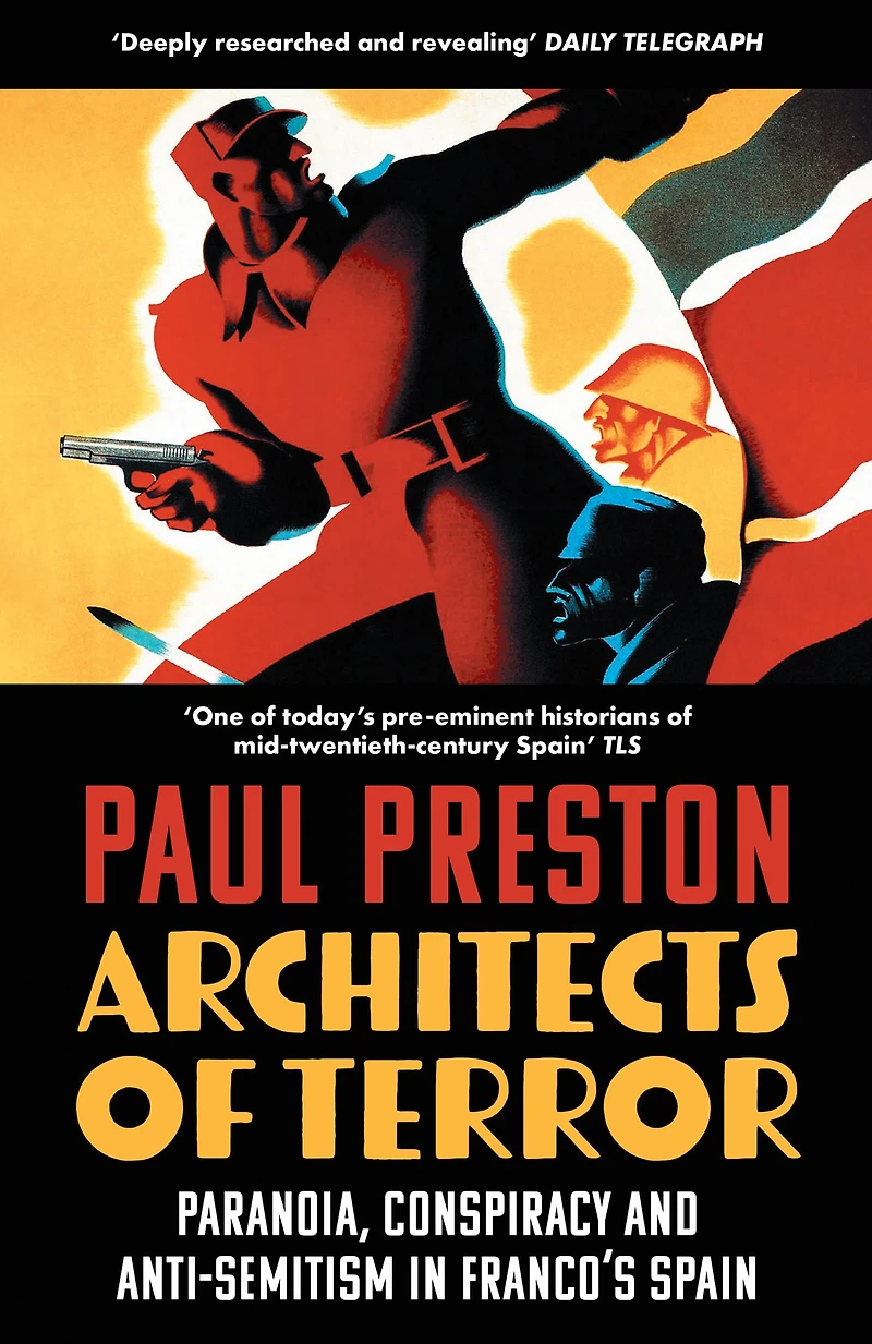 Architects of Terror: Paranoia, Conspiracy and Anti-Semitism Franco's Spain