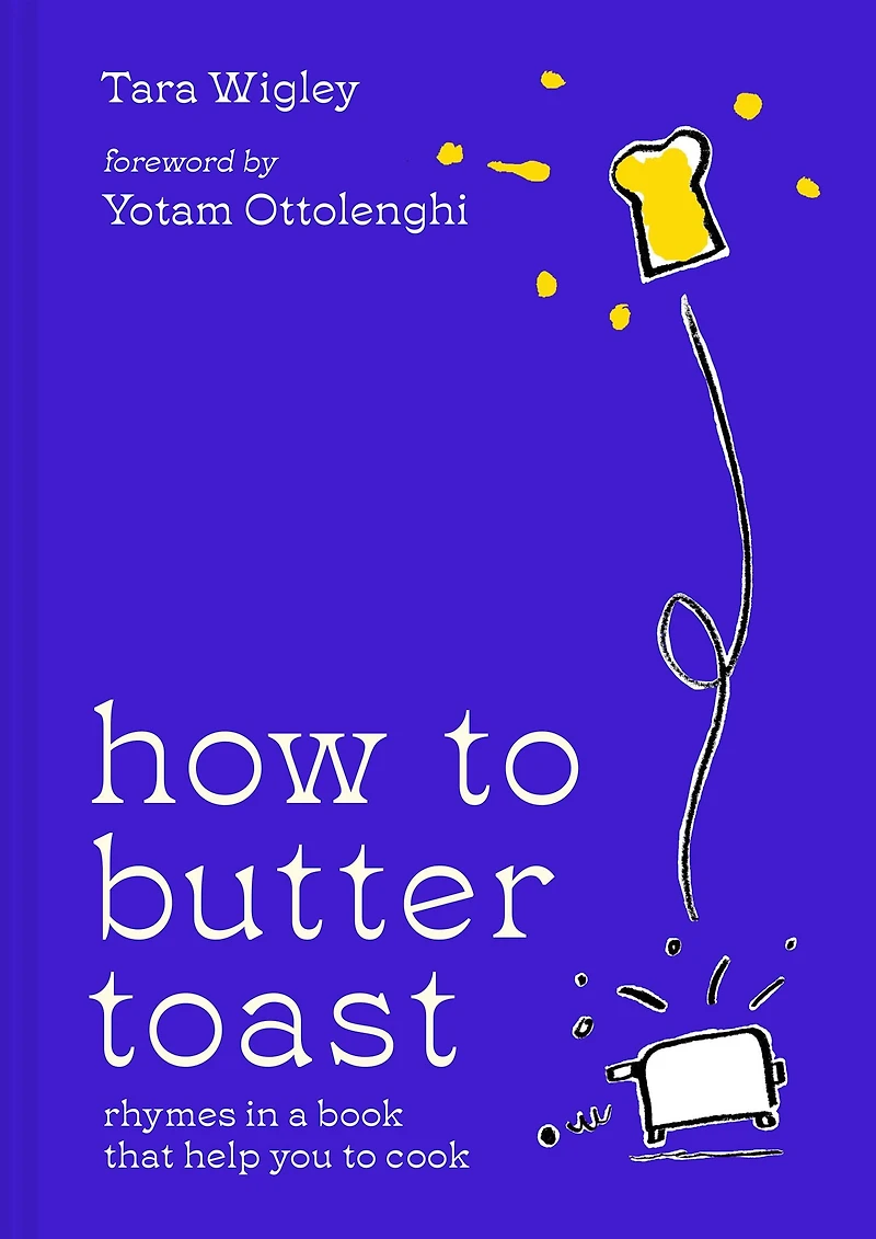 How to Butter Toast: Rhymes a book that help you cook