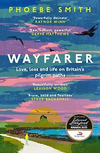 Wayfarer: Love, loss and life on Britain's ancient paths
