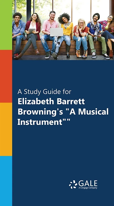"A Study Guide for Elizabeth Barrett Browning's ""A Musical Instrument"""